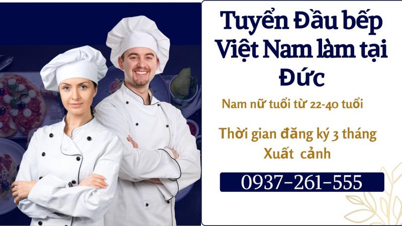 TUYỂN ĐẦU BẾP VIỆT NAM LÀM VIỆC TẠI ĐỨC 